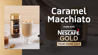 How to Make a Caramel Macchiato at Home with NESCAFÉ GOLD [upl. by Nnaecarg]