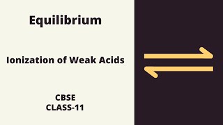 Ionisation of Weak Acids [upl. by Aynor714]