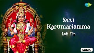 Devi Karumariamma  Lofi Flip  Amman Songs  Silent Ocean  LR Eswari  Saregama Tamil Devotional [upl. by Aernda]