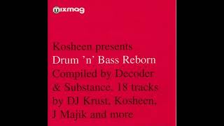 Mixmag  Drum amp Bass Reborn  06  Kosheen  Hide U Decoder amp Substance Mix [upl. by Demott]