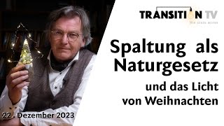 Die Spaltung ist Naturgesetz – und trotzdem kann sie überwunden werden [upl. by Nesmat]