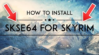 HOW TO INSTALL SKSE64 FOR SKYRIM SPECIAL EDITION [upl. by Croner366]