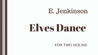 Elves Dance E Jenkinson arranged for Two Violins [upl. by Truman]