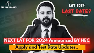 NEXT LAT 2024 Announced By HEC  The Law Channel [upl. by Sharona]