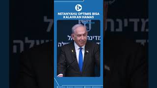 Netanyahu Optimis Bisa Kalahkan Hamas [upl. by Gurtner500]