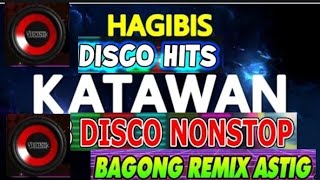 HAGIBIS KATAWAN DISCO NONSTOP NEW REMIX🎵🎶 [upl. by Gnik]