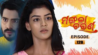 Mangala Charana  Full Ep 120  10th Aug 2021  Odia Serial – TarangTV [upl. by Isabeau519]