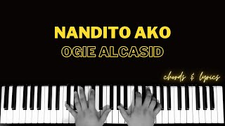 Nandito Ako  Ogie Alcasid  Piano  Cover  Accompaniment  Backing Track  Karaoke [upl. by Dibbell996]