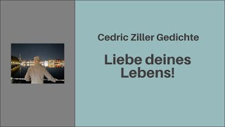 Liebe deines Lebens Gesprochen von Cedric Ziller [upl. by Ennovyhc884]