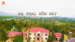 ĐẠ RSAL HÔM NAY  ST Nguyễn Thái Hiệp  TH Nhóm BLack Eyes [upl. by Sadye]