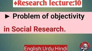 Lec10 Problem of objectivity in Social Research sociologylecture IN English Urdu Hindi [upl. by Yenttihw626]