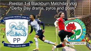 Preston 14 Blackburn Matchday vlog Derby day drama pyros and goals [upl. by Handal]