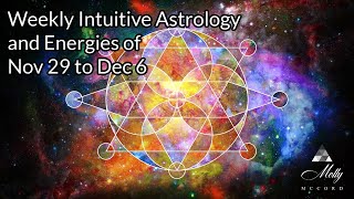 Weekly Intuitive Astrology of Nov 29 to Dec 6  Neptune Direct Active Venus and Mercury [upl. by Fleisig]