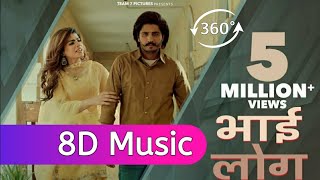 Bhai Log 8D Audio Korala Maan  8D Audio Bhai Log Gurlej Akhtar Full Song [upl. by Miriam816]