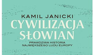 Kamil Janicki Cywilizacja Słowian [upl. by Demodena949]