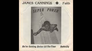 James Cannings  Faith  Were Getting Better All The Time US 1979 [upl. by Anaer]