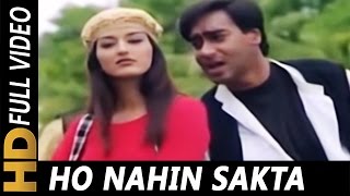 Ho Nahi Sakta HD  Ajay Devgn Sonali Bendre  Diljale 1996 Song  Udit Narayan [upl. by Koenig]