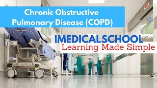 Medical School  COPD Chronic Obstructive Pulmonary Disease [upl. by Bridge]