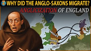 Why did The Anglo Saxons Migrate to Britain [upl. by Modestia170]