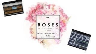 The Chainsmokers  Roses MIDI  Chord Trigger Preset  Massive Preset [upl. by Auqenat131]