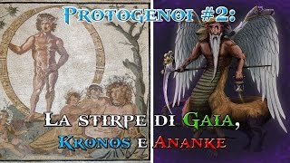 Protogenoi 2 La stirpe di Gaia Kronos e Ananke [upl. by Adiari]