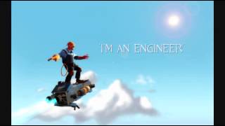 quotIm An Engineerquot Team Fortress 2 Song [upl. by Noakes536]