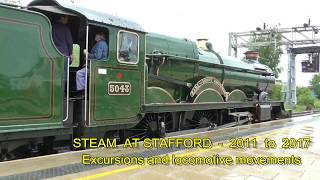 Steam at Stafford from 2011 to 2017 [upl. by Atik]