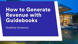 How to Generate Revenue with Hostfully Guidebooks [upl. by Vokaay749]