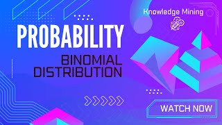 ProbabilityLec 2 Binomial Distribution PMF CDF Mean and Variance [upl. by Sadonia]