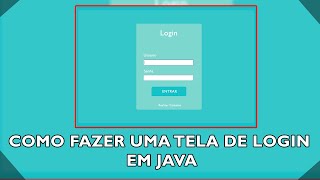 Como Criar uma Tela de Login no Java 8  Validando Campos [upl. by Jamaal]