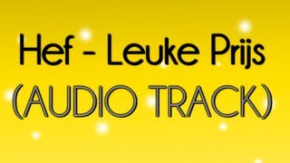 Hef  Leuke Prijs Audio [upl. by Ayr]