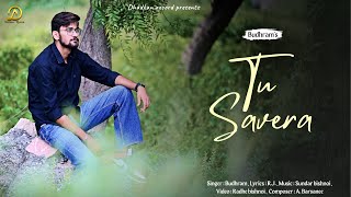 Tu Savera  official video  Budhram khileri  RJ  ronak joshi [upl. by Gristede]