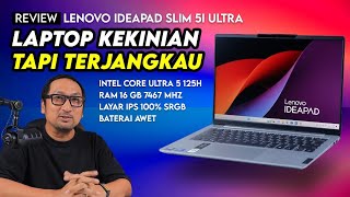 Laptop Core Ultra Terbaru yg Harganya Terjangkau REVIEW Lenovo IdeaPad Slim 5i Ultra [upl. by Nichola]