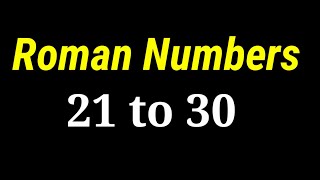 Roman Numbers 21 to 30 [upl. by Diskin155]