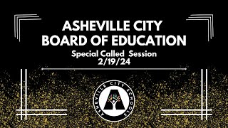 Asheville City Schools Board of Education Special Called Meeting 22724 [upl. by Ehcor899]