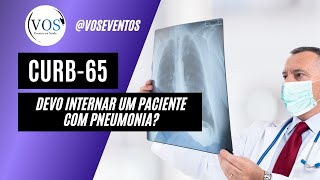 CURB65  Quando internar o paciente com pneumonia [upl. by Vyky]