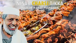 Nisar Charsi Tikka  Namak Mandi Peshawar [upl. by Johnny620]