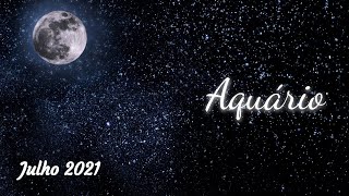 Aquário ♒ 🌟Seja Luz 🌟 Julho 2021 [upl. by Laemsi]