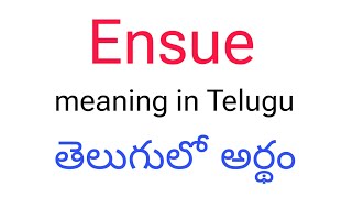 Ensue meaning in telugu  Ensue తెలుగులో అర్థం  Ensue telugu meaning  Ensue meaning  Ensue [upl. by Greenstein]