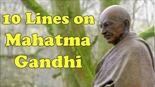 10 lines on Mahatma Gandhi in english  Mahatma Gandhi essay  Mahatma Gandhi [upl. by Rior]