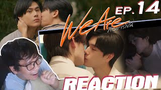 We Are คือเรารักกัน EP 14 REACTION  Chính Là Ta Yêu Nhau  GMMTV  Phim Đam Mỹ BL Thái Series [upl. by Dumah]