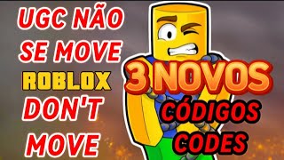 ROBLOX  UGC NÃO SE MOVE CÓDIGOS  CÓDIGOS DONT MOVE  DONT MOVE CODES  DONT MOVE GIFT CODES [upl. by Sal63]