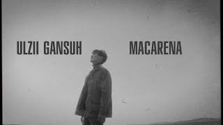 Ulzii Gansuh  Macarena Official lyric video [upl. by Mik]