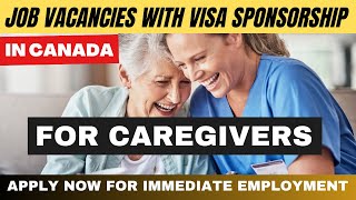 Caregiver Jobs In Canada With Visa Sponsorship Immediate Employment of Foreign ApplicantsApply Now [upl. by Alyehs]