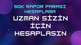 Rapor Parası Hesaplama 2024 amp Sizin İçin Hesaplayalım [upl. by Idmann944]