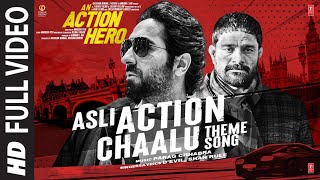 Asli Action Chaalu Theme song Full Video  An Action Hero  Ayushmann Parag D’Evil Shah Rule [upl. by Atteyram595]