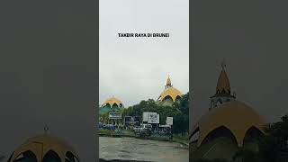 TAKBIR RAYA DI BRUNEI DARUSSALAM shortvideo takbiran takbiraniduladha bruneidarussalam shorts [upl. by Nnaylrebmik13]