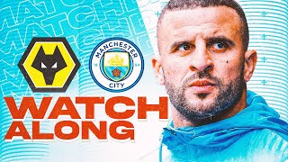 WOLVES vs MAN CITY  LIVE Watchalong [upl. by Yentuoc359]