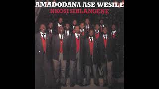 Amadodana Ase Wesile  06  Hosanna Enyangweni [upl. by Ardni]