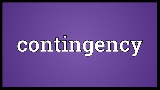 Contingency Meaning [upl. by Enitsud]